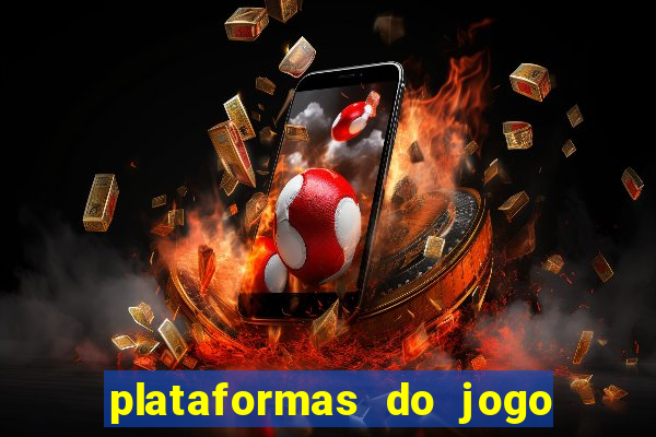 plataformas do jogo do tigrinho